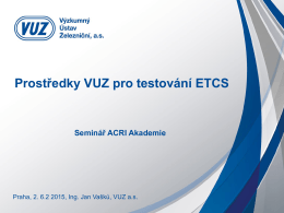 Prostředky VUZ pro testování ETCS