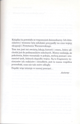 Książka ta powstała ze wspomnień dziennikarzy. Ich dzie ciństwo i