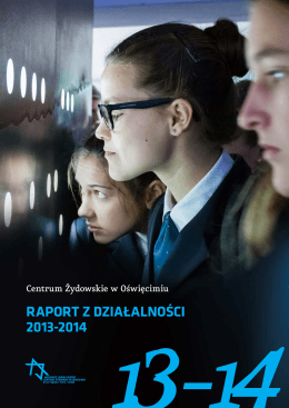 Raport 2013-14 - Centrum Żydowskie w Oświęcimiu