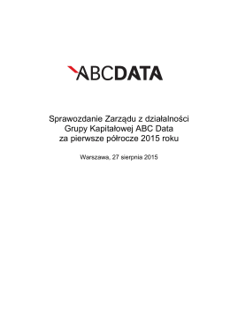 Sprawozdanie Zarządu z działalności Grupy Kapitałowej ABC Data
