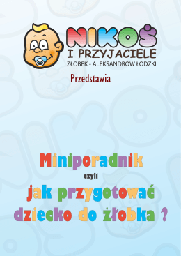 Mini poradnik - Nikoś i przyjaciele &ndash; Żłobek Aleksandr&oacute;w Ł&oacute;dzki