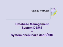 Cíl databáze a systému řízení
