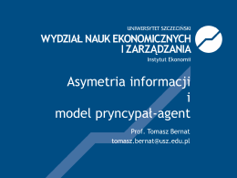 Wykład 3 Asymetria i model pryncypał-agent