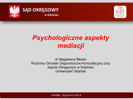 Psychologiczne aspekty mediacji - dr Magdalena Błażek (prezentacja)