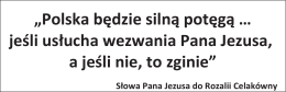 „Polska będzie silną potęgą … jeśli usłucha wezwania Pana Jezusa