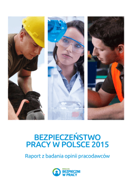 Raport Bezpieczeństwo Pracy w Polsce 2015