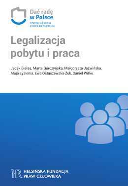 Legalizacja pobytu i praca - Programy Helsińskiej Fundacji Praw