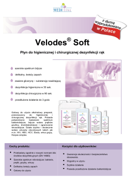 Velodes ® Soft Płyn do higienicznej i chirurgicznej dezynfekcji rąk