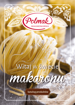Witaj w świecie - Producent makaronu Pol-Mak