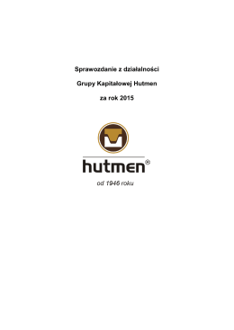 GK Hutmen Sprawozdanie z dzial.2015