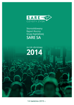 Raport skonsolidowany Grupy Kapitałowej SARE SA