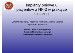 Implanty pniowe u pacjentów z NF2 w praktyce klinicznej.