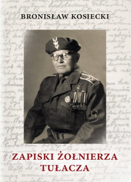 Bronisław Kosiecki, ``Zapiski żołnierza tułacza`