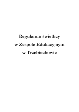 Regulamin świetlicy w Zespole Edukacyjnym w Trzebiechowie