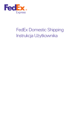 FedEx Domestic Shipping Instrukcja Użytkownika