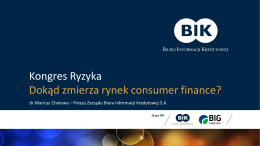 Dokąd zmierza rynek consumer finance? dr Mariusz Cholewa