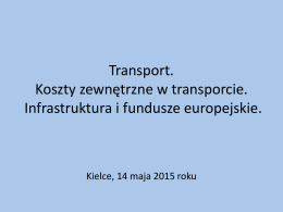 Koszty zewnętrzne w transporcie – Polska. Poznań, 14 maja 2014