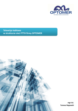 Telewizja kablowa w strukturze sieci FTTH firmy OPTOMER