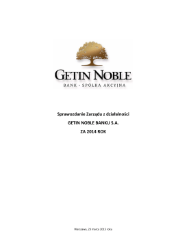 Sprawozdanie Zarządu Getin Noble Banku S.A. za rok 2014 r.