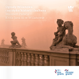 Ogrody Wilanowa – na styku historii i kultury Muzeum Pałacu Króla