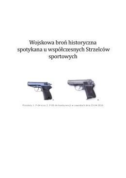 Wojskowa broń historyczńa spotykańa u wspo łczesńych Strzelco w