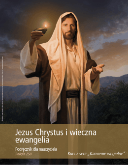 Jezus Chrystus i wieczna ewangelia Podręcznik dla nauczyciela