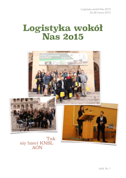 Logistyka wokół Nas 2o15 - Koło Naukowe Studentów Logistyki