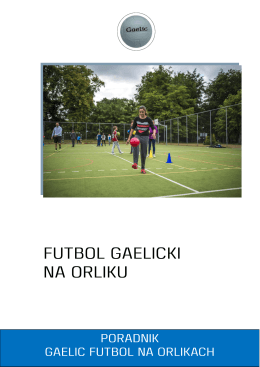 gaelic futbol na orlikach - Fundacja Rozwoju Kultury Fizycznej