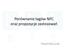 10. Porównanie tagów NFC oraz propozycje zastosowań – Paweł