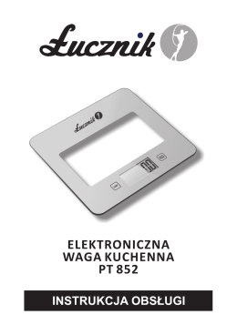 ELEKTRONICZNA WAGA KUCHENNA PT 852 INSTRUKCJA