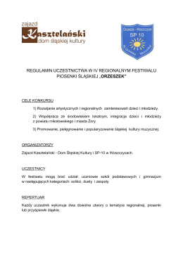 regulamin uczestnictwa w iv regionalnym festiwalu piosenki śląskiej