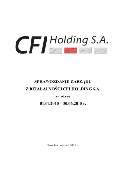 Półroczne Sprawozdanie Zarządu z działalności CFI SA za