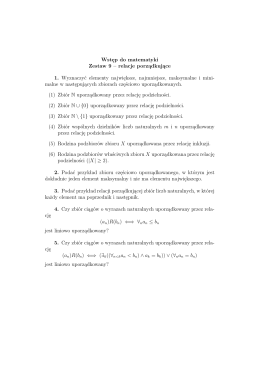 Wstęp do matematyki Zestaw 9 – relacje porządkujące 1