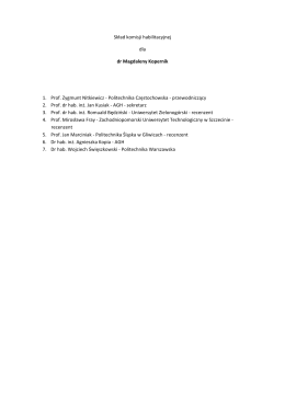 Skład komisji habilitacyjnej dla dr Magdaleny Kopernik 1. Prof