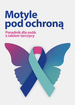Poradnik dla osób z rakiem tarczycy - Polskie Amazonki