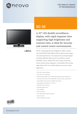 A 32” LED-Backlit surveillance display, with rapid response time