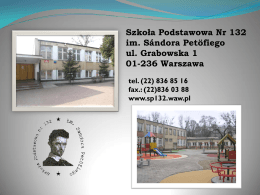 Prezentacja szkoły klik - Szkoła Podstawowa nr 132 im. Sándora