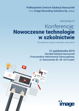 Konferencję: Nowoczesne technologie w szkolnictwie