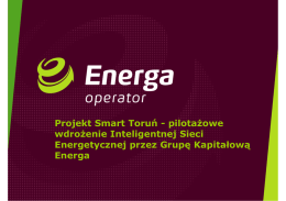 Projekt Smart Toruń - pilotażowe wdrożenie Inteligentnej Sieci