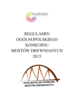 regulamin ogólnopolskiego konkursu mostów drewnianych 2015
