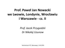 Prof. Paweł Jan Nowacki we Lwowie, Londynie, Wrocławiu i