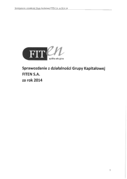 Sprawozdanie z działalności Grupy Kapitałowej FITEN S.A.