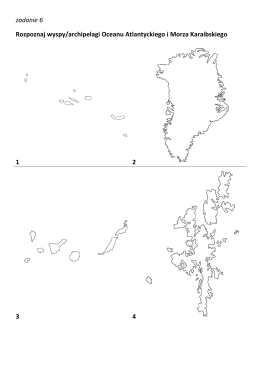 zadanie 6 Rozpoznaj wyspy/archipelagi Oceanu