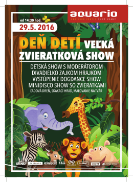 DEŇ DETÍ - Veľká zvieratková show - 29.5.2016 od 14:30