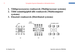 1. Többprocesszoros rendszerek (Multiprocessor systems) 2. Több