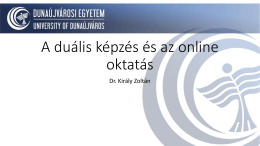 Dr. Király Zoltán: A duális képzés és az online oktatás