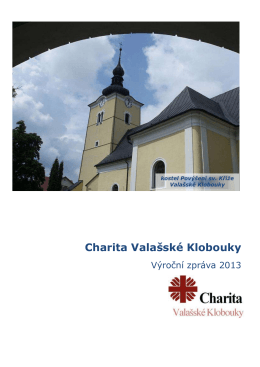 Výroční zpráva 2013 - Charita Valašské Klobouky
