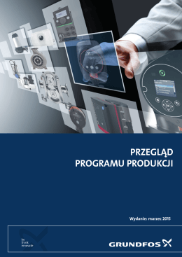 PRZEGLĄD PROGRAMU PRODUKCJI GRUNDFOS (Polish version)