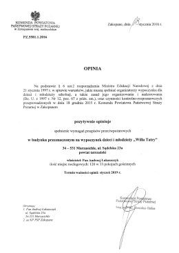 Obiekty posiadają aktualne opinie Straży Pożarnej, wymagane przy