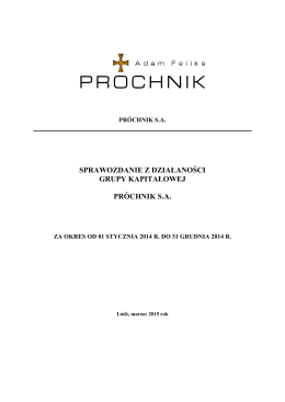 Jednostkowe roczne sprawozdanie z działalności Próchnik S.A. za